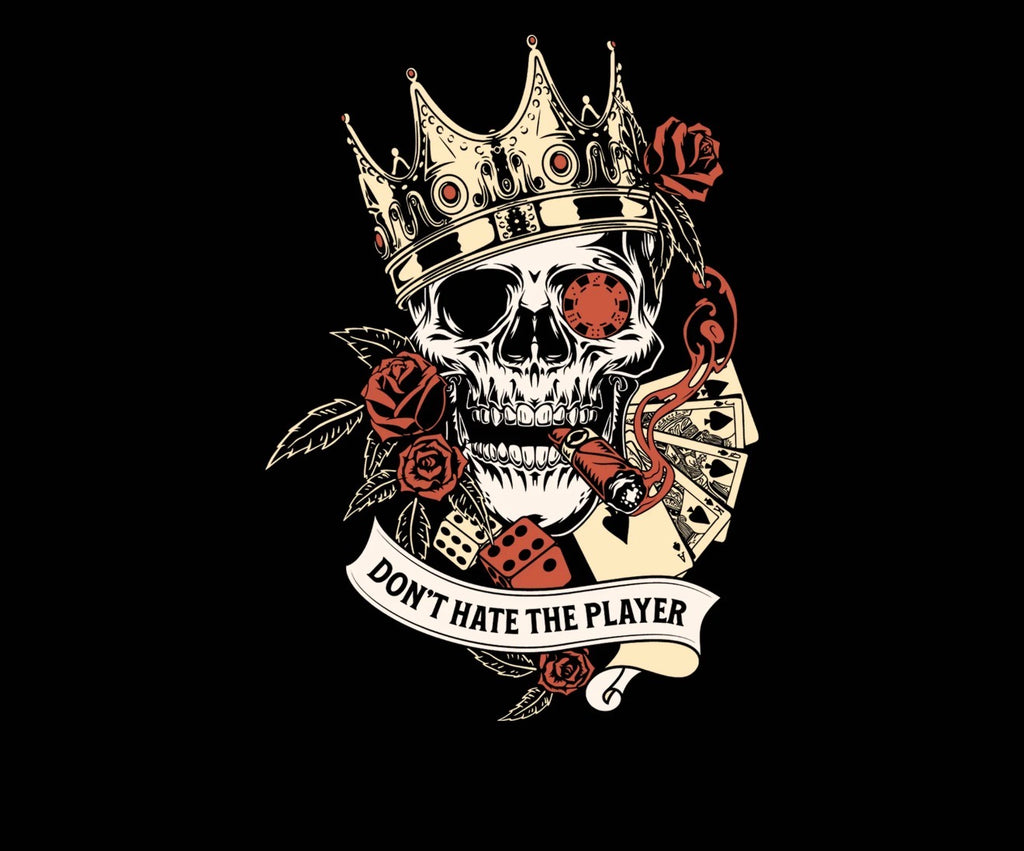 Skull with a crown, roses, and playing cards on a black background with 'Don't Hate the Player' text. (1 avail)